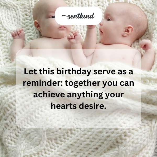 Wishing the twins a magical birthday filled with dreams come true.
