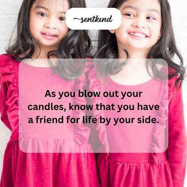 Happy birthday wishes for two inseparable souls.