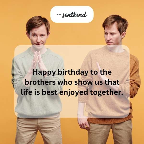 Birthday greetings for twin brothers celebrating together.