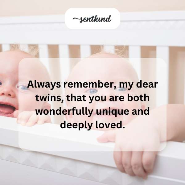 Heartfelt messages celebrating the uniqueness of twins on their special day.