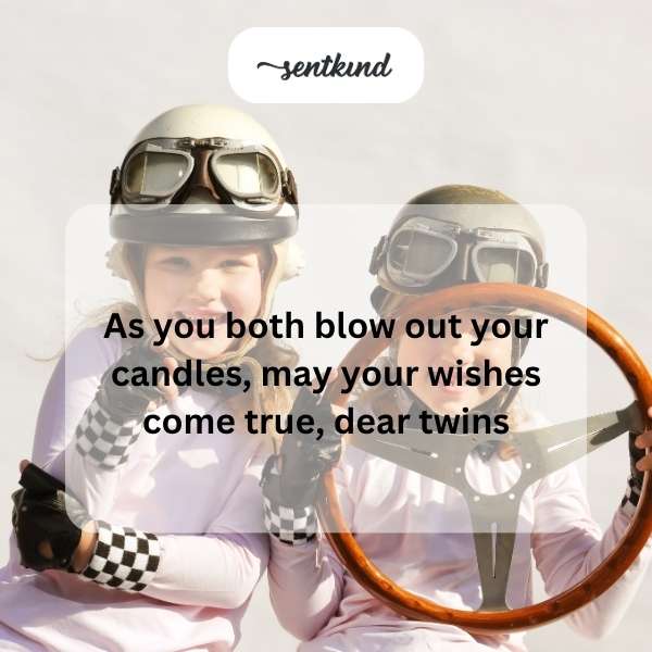 Birthday greetings for a pair of twins with heartfelt wishes.