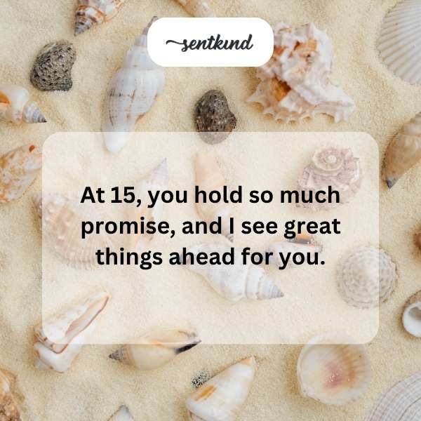 Heartfelt messages for a young girl's milestone 15th birthday.