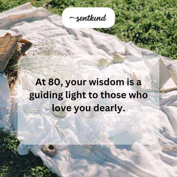 Celebrating an 80th birthday with wishes for joy and new journeys.