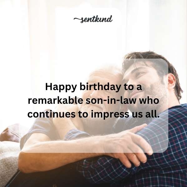 Celebratory wishes for an outstanding son-in-law on his special day.