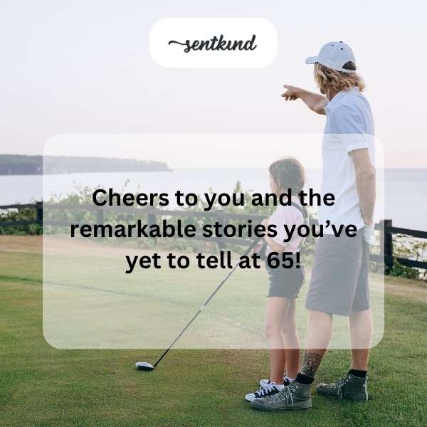 Celebrating sixty-five years with joyful birthday greetings.