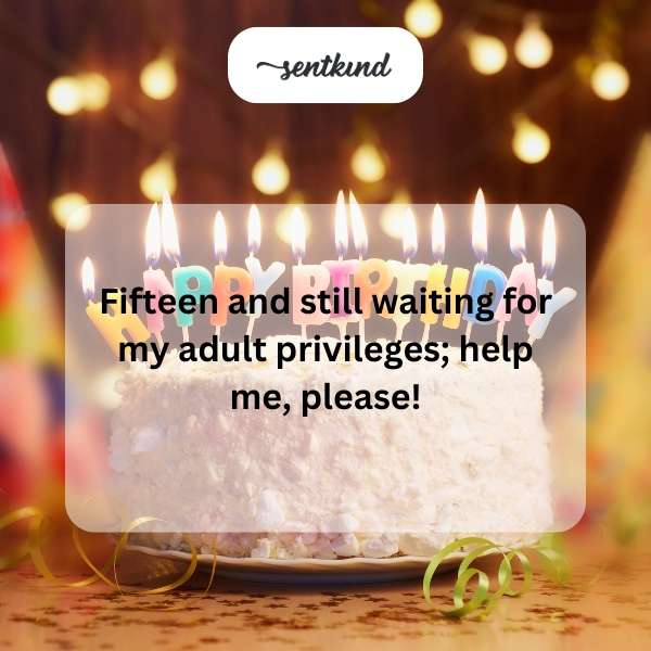Celebrating the joy and excitement of turning fifteen.