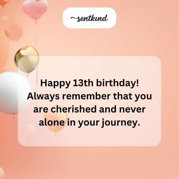 Celebrating the milestone of turning thirteen with joy and anticipation.