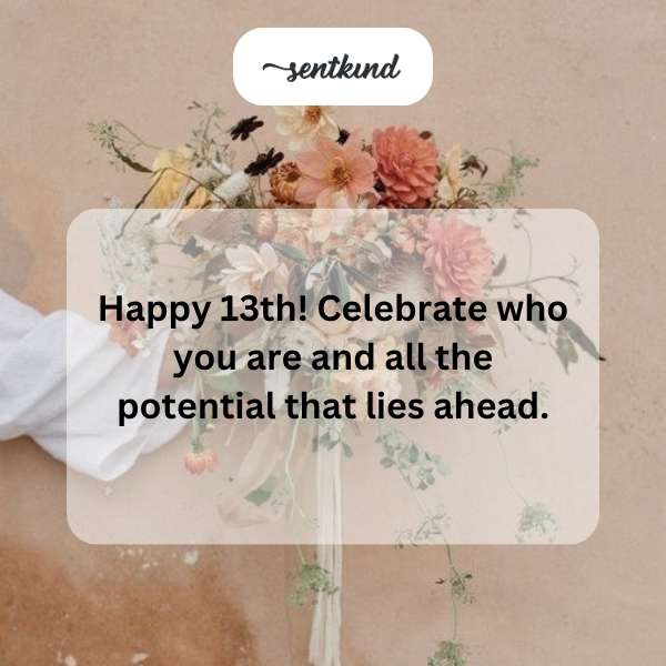 Joyful wishes for your thirteenth year of discovery.