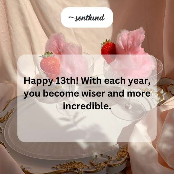 Happy thirteenth birthday greetings and celebrations.