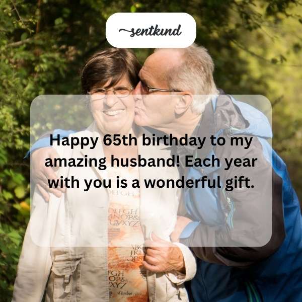 Wishing you a life full of joy, love, and laughter at 65.