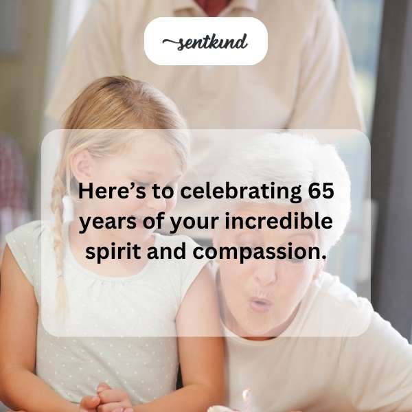 Cheers to 65 years of your amazing energy and kindness.