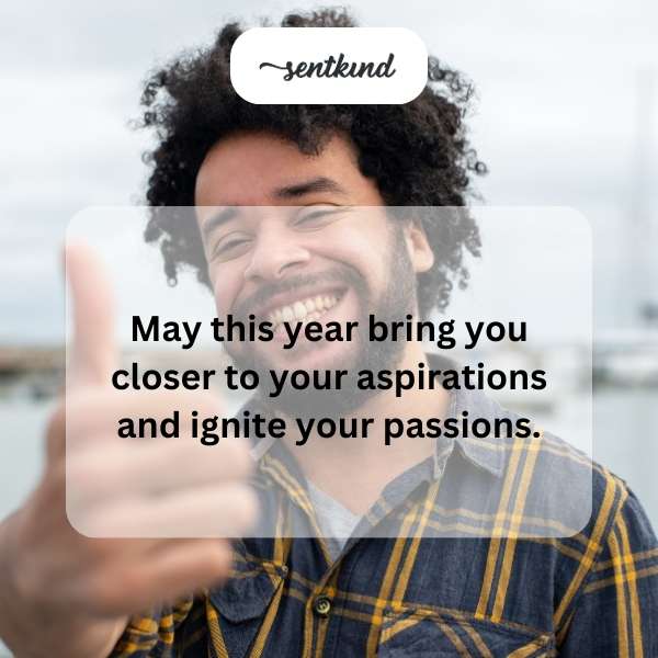 Wishing a man a year filled with joy and dreams realized on his special day.