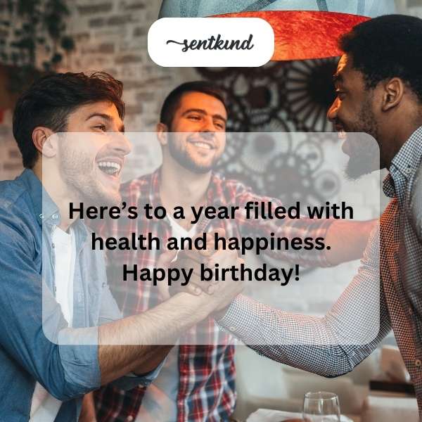 Celebratory greetings for a gentleman's special day.