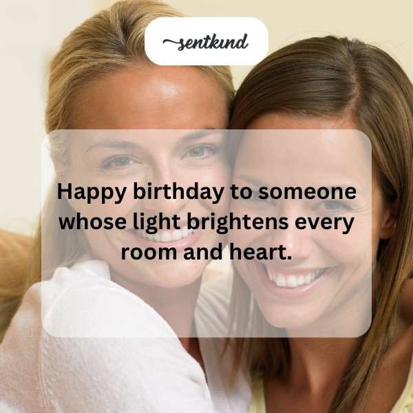 Warm birthday greetings to a sister-in-law who lights up every room.