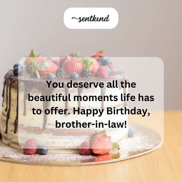 Heartfelt birthday greetings for a beloved brother-in-law.