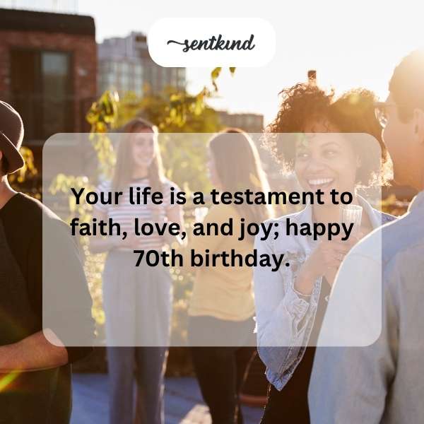 Best wishes on your seventieth birthday celebration.