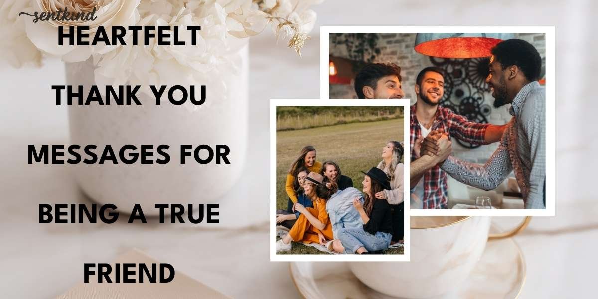 Thank You for Being a Friend Messages